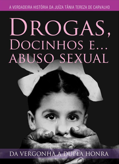 DROGAS, DOCINHOS E ABUSO SEXUAL