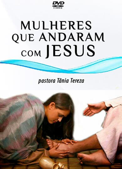 MULHERES QUE ANDARAM COM JESUS